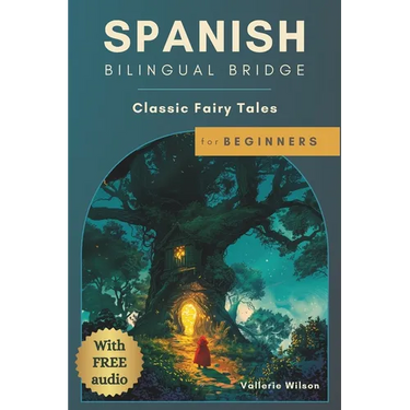 Spanish Bilingual Bridge: Classic Fairy Tales for Beginners