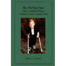 My Perfect Son Has Cerebral Palsy: A Mother's Guide of Helpful Hints