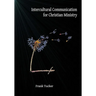 Intercultural Communication for Christian Ministry