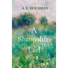 A Shropshire Lad: With a Chapter from Twenty-Four Portraits by William Rothenstein