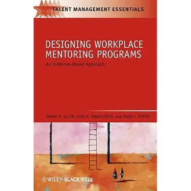 Designing Workplace Mentoring Programs: An Evidence-Based Approach