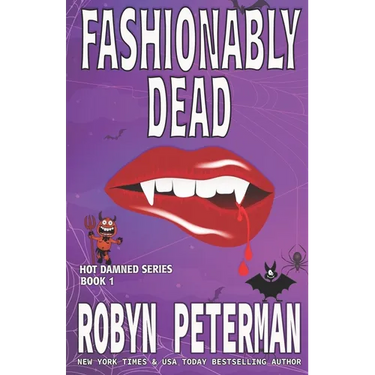 Fashionably Dead: Book One of the Hot Damned Series