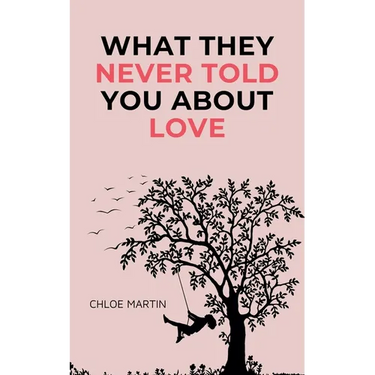 What They Never Told You About Love