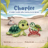 Charlee: A Little Turtle Who Learns to Be Brave