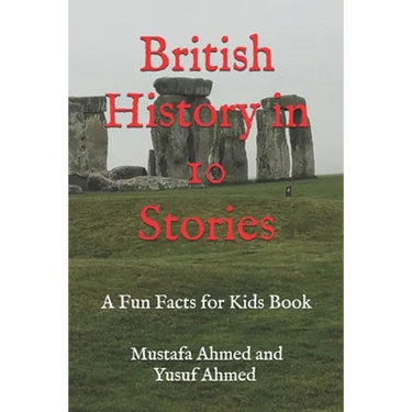 British History in 10 Stories: A Fun Facts for Kids Book
