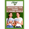 Money Up - Investing for teens and young people: The Ultimate Guide to Financial freedom