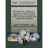 Taft Hotel Corp., Petitioner, V. Housing and Home Finance Agency Et Al. U.S. Supreme Court Transcript of Record with Supporting Pleadings