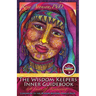 The Wisdom Keepers Inner Guidebook: 64 Faces of Awakening