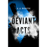 Deviant Acts