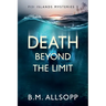 Death Beyond the Limit: Fiji Islands Mysteries 3