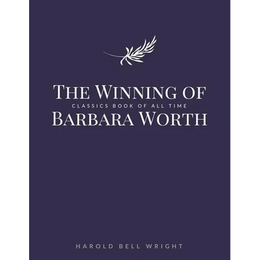 The Winning of Barbara Worth