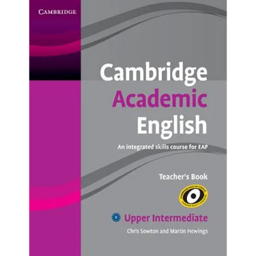 Cambridge Academic English B2 Upper Intermediate Teacher's Book: An Integrated Skills Course for Eap