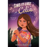 Sing It Like Celia