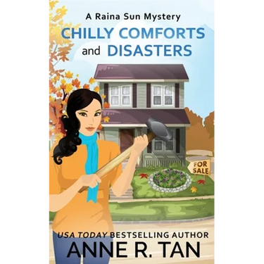 Chilly Comforts and Disasters: A Raina Sun Mystery: A Chinese Cozy Mystery