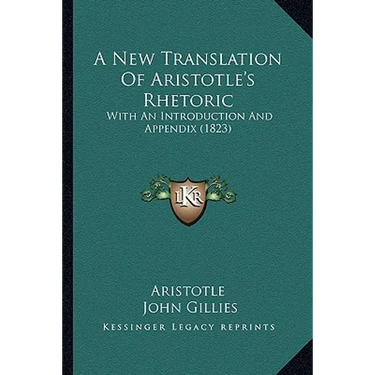 A New Translation Of Aristotle's Rhetoric: With An Introduction And Appendix (1823)