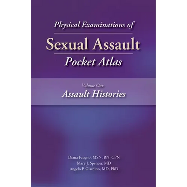 Physical Examinations of Sexual Assault, Volume One: Assault Histories Pocket Atlas