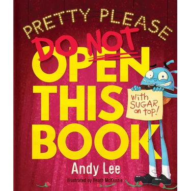 Pretty Please Do Not Open This Book