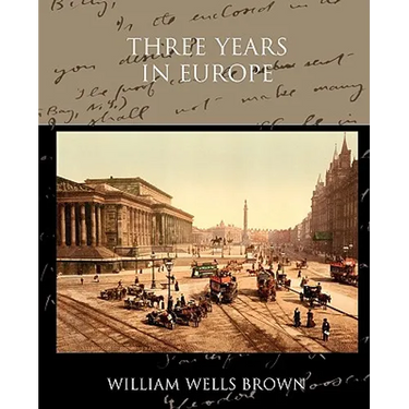 Three Years in Europe