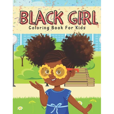 Black Girl Coloring Book: Coloring Book For Black Children