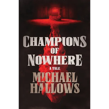 Champions of Nowhere: A Tale