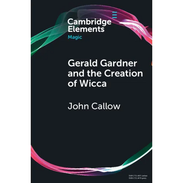 Gerald Gardner and the Creation of Wicca