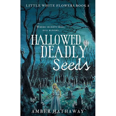 Hallowed Deadly Seeds