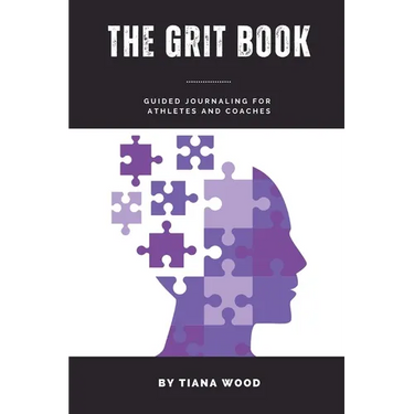 The Grit Book: Guided Journaling for Athletes and Coaches