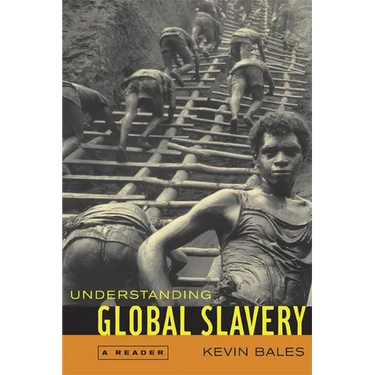 Understanding Global Slavery: A Reader