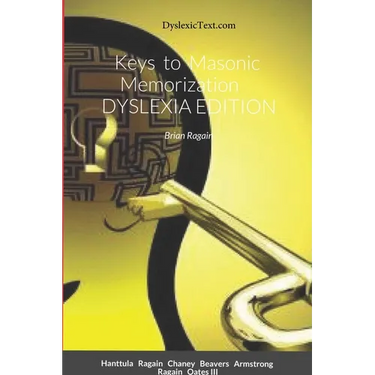 Keys to Masonic Memorization: Dyslexia Edition