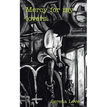 Mercy for My Lovers.