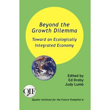 Beyond the Growth Dilemma: Toward an Ecologically Integrated Economy