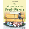 The Adventures of Fred and Riskers: Razoly's Heroes