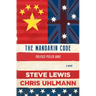 The Mandarin Code: Negotiating Chinese Ambitions and American Loyalties Turns Deadly for Some