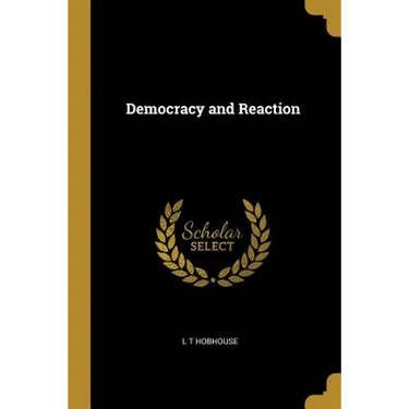 Democracy and Reaction