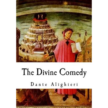 The Divine Comedy: The Vision of Hell, Purgatory, and Paradise