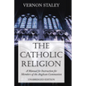 The Catholic Religion, Unabridged Edition
