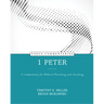 1 Peter: A Commentary for Biblical Preaching and Teaching