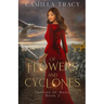 Of Flowers and Cyclones