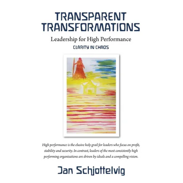 Transparent Transformations: Leadership for High Performance