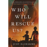 Who Will Rescue Us?: A Love Story