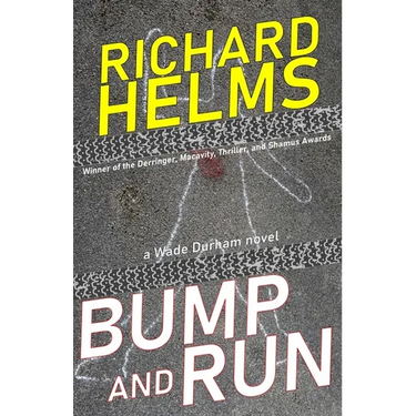 Bump and Run: a Wade Durham novel
