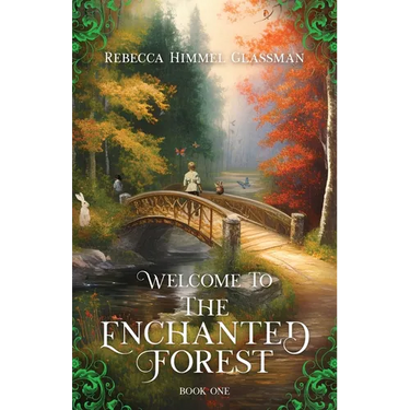 Welcome To The Enchanted Forest