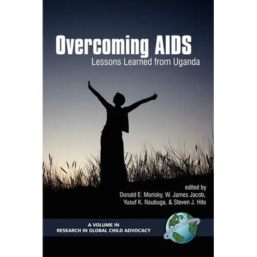 Overcoming AIDS: Lessons Learned from Uganda (Hc)