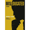 Miseducated: A Memoir