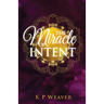 The Miracle of Intent