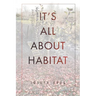 It's All About Habitat
