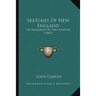 Sketches Of New England: Or Memories Of The Country (1842)