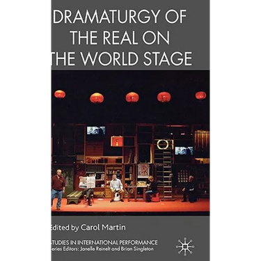 Dramaturgy of the Real on the World Stage