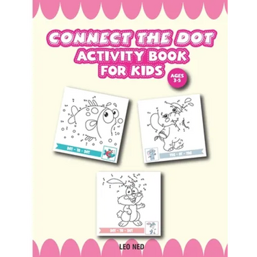 Activity Book for Kids Ages 3-5 connect the dot: Challenging and Fun Dot to Dot Puzzle for Kids, Toddlers, Boys and Girls