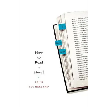 How to Read a Novel: A User's Guide